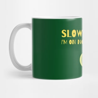 Slow Down! I'm on Norfolk time... Mug